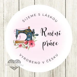 Samolepky- RUČNÍ PRÁCE/ ŠIJEME S LÁSKOU/ VYROBENO V ČESKU